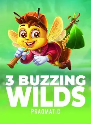 3 Buzzing Wilds